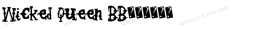 Wicked Queen BB字体转换